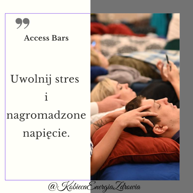 Access Bars - uwolnij stres i nagromadzone napięcie