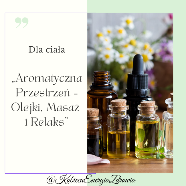 „Aromatyczna Przestrzeń – Olejki, Masaż i Relaks”
