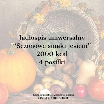 Dieta_Sezonowe_smaki_jesieni_2000_kcal_4_posilki